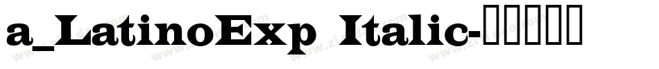 a_LatinoExp Italic字体转换